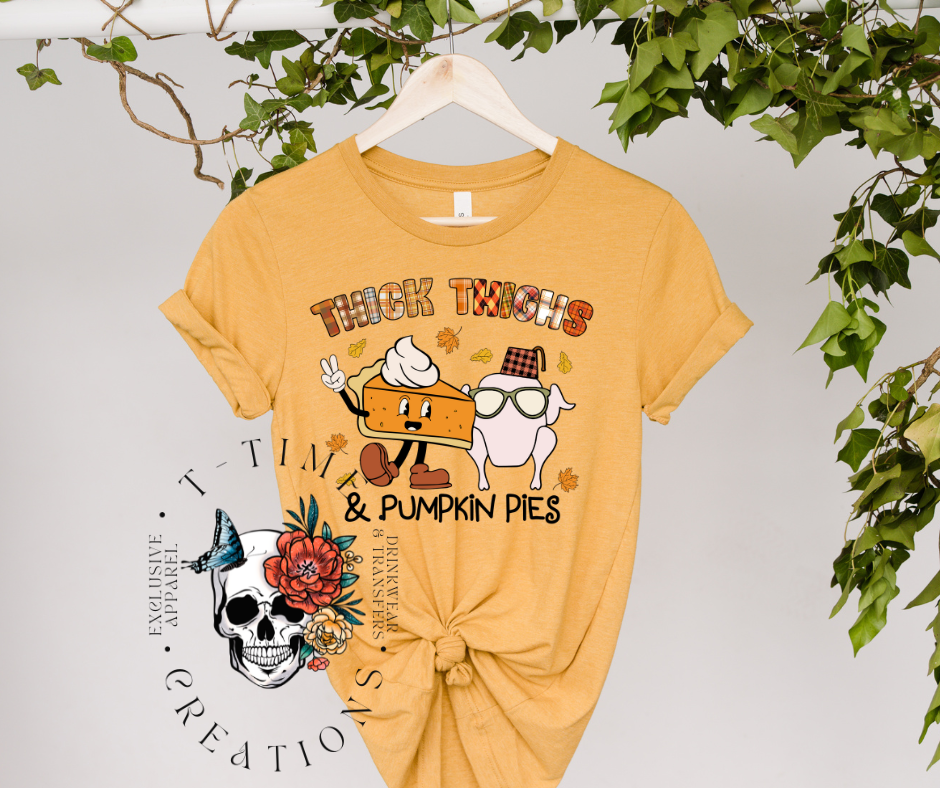 Thick Thighs and Pumpkin Pies T-Shirt