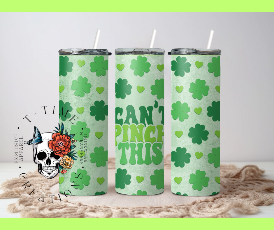 Can't pinch this clover 20oz Tumbler