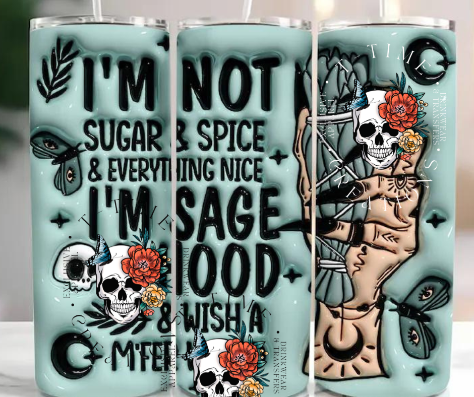 3D Witch I'm Not Sugar and Spice I'm Sage 20oz Sublimation Tumbler