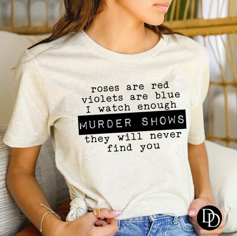 Murder shows tshirt