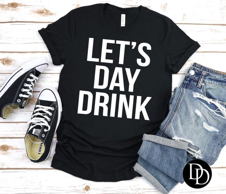 Let’s say drink tshirt