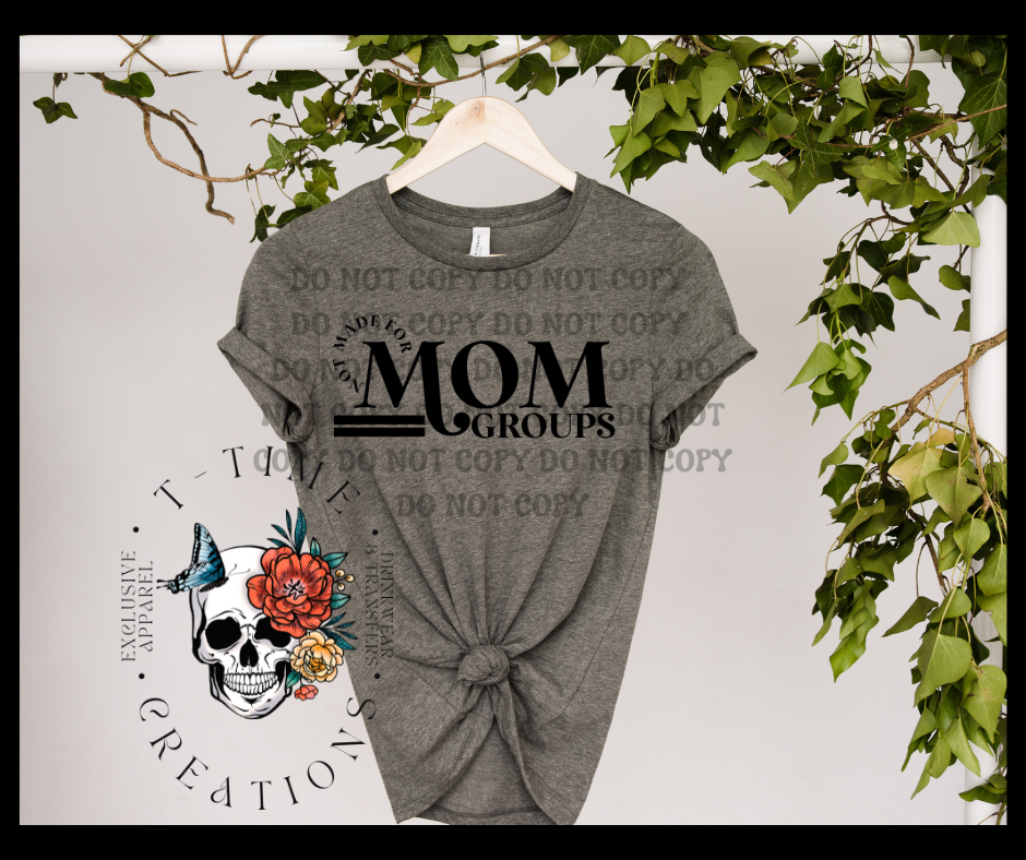 Not Made For Mom Groups