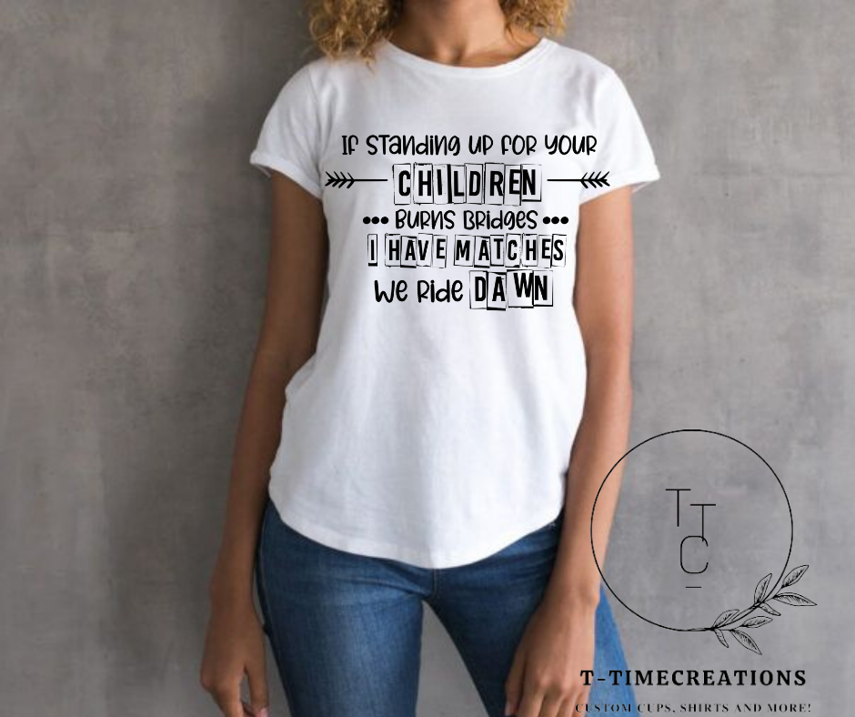 If standing up for your children Tshirt