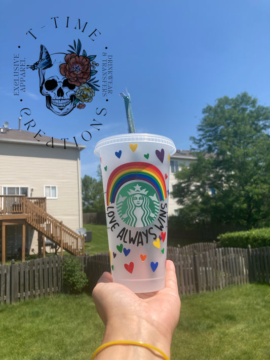 Love Always Wins Starbucks Cold Cup