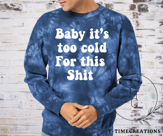 Deep Blue Baby its Cold CrewNeck
