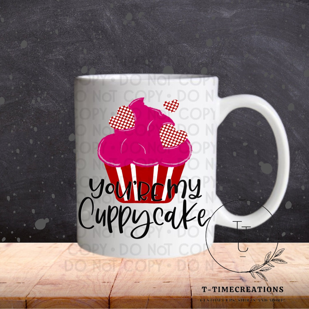 You’re My Cupcake   - SUBLIMATION TRANSFER