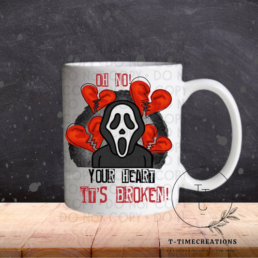 Oh No Your Heart It’s Broken - SUBLIMATION TRANSFER