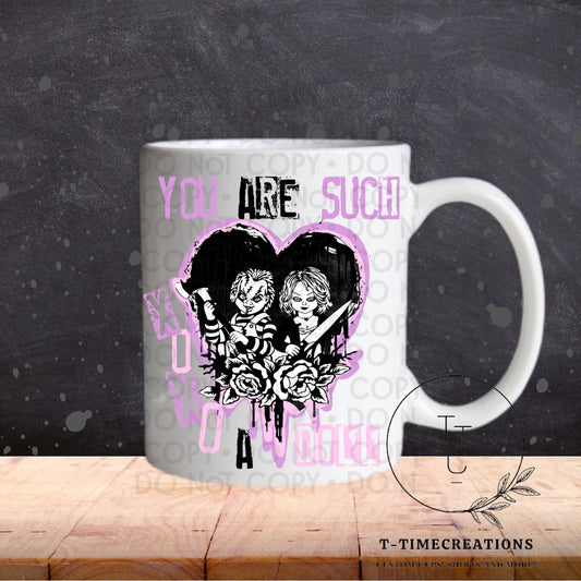 You Are such a Doll   - SUBLIMATION TRANSFER