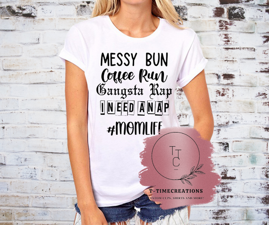 Mom life Tshirt
