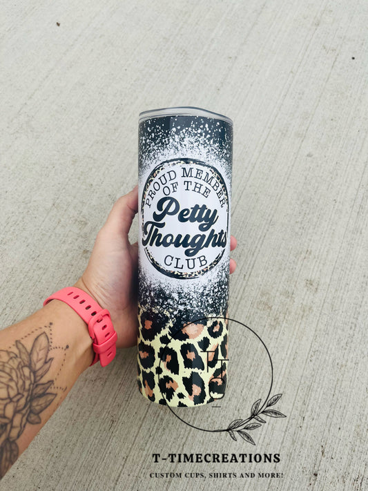 20oz Proud Member of the Petty Thoughts Club Sublimation Tumblr