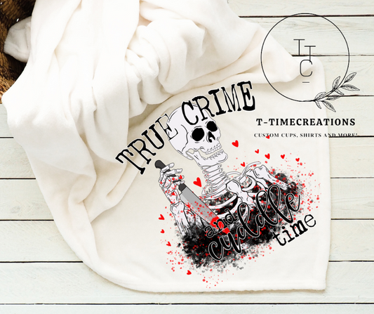 True Crime and Cuddle Time Fleece Blanket