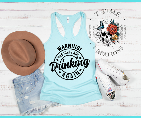 Warning The Girls Are Drinking Tank Top