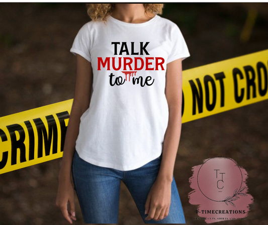 Talk murder to me  Tshrit